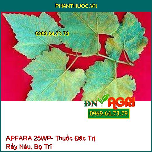 APFARA 25WP- Thuốc Đặc Trị Rầy Nâu, Bọ Trĩ