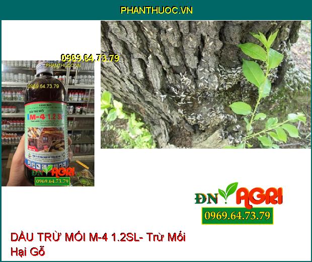 DẦU TRỪ MỐI M-4 1.2SL- Trừ Mối Hại Gỗ