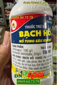 BẠCH HỔ 150SC – THUỐC ĐẶC TRỊ CÁC LOẠI SÂU PHAO, SÂU XANH, DÒI ĐỤC LÁ