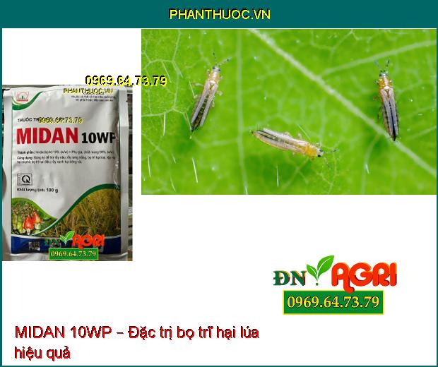 MIDAN 10WP – THUỐC TRỪ RẦY, RỆP, BỌ TRĨ HẠI CÂY TRỒNG