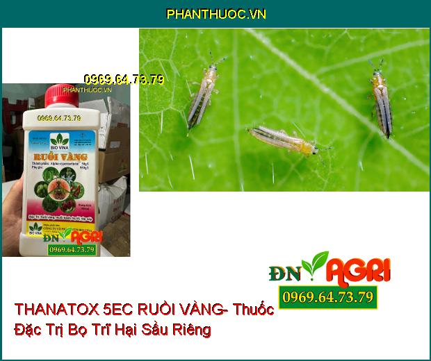 THANATOX 5EC RUỒI VÀNG- Thuốc Đặc Trị Ruồi Vàng, Muỗi Hành, Bọ Trĩ, Rệp Sáp