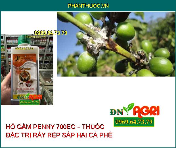 HỔ GẦM PENNY 700EC – THUỐC ĐẶC TRỊ RẦY, RỆP SÁP, TUYẾN TRÙNG CỰC HIỆU QUẢ