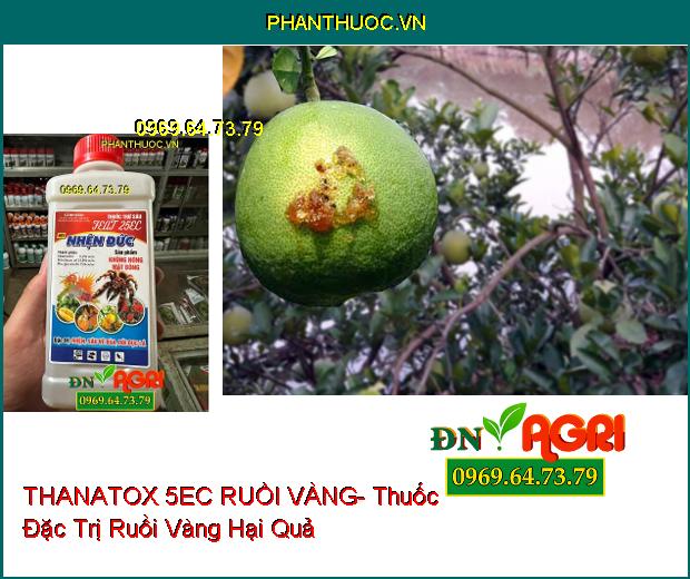 THANATOX 5EC RUỒI VÀNG- Thuốc Đặc Trị Ruồi Vàng, Muỗi Hành, Bọ Trĩ, Rệp Sáp