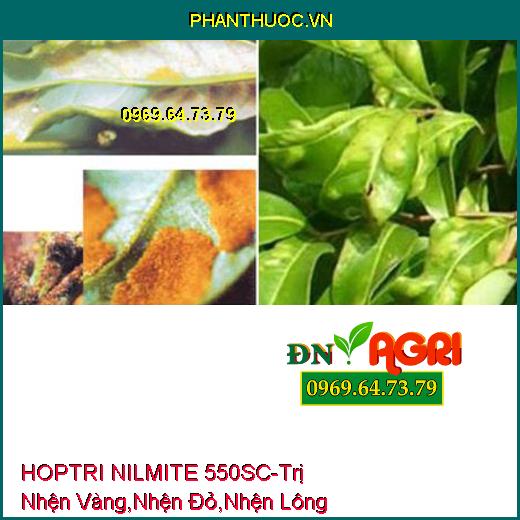 THUỐC TRỪ SÂU HOPTRI NILMITE 550SC - Trị Nhện Vàng, Nhện Đỏ, Nhện Lông