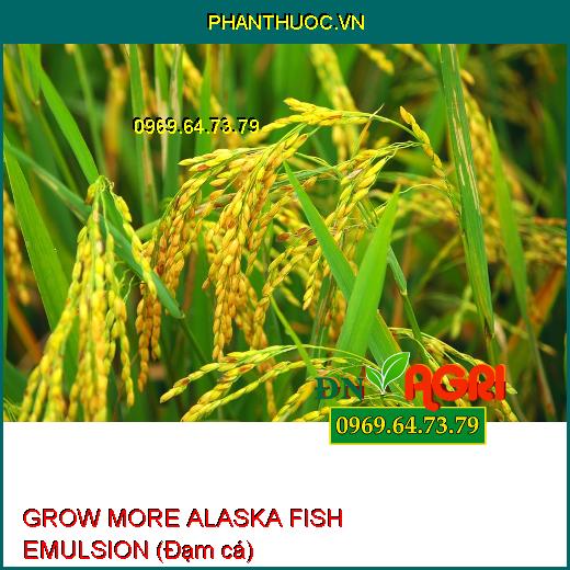 PHÂN BÓN LÁ GROW MORE ALASKA FISH EMULSION (Đạm cá) –Tăng Sinh Trưởng Rễ Lá Cành