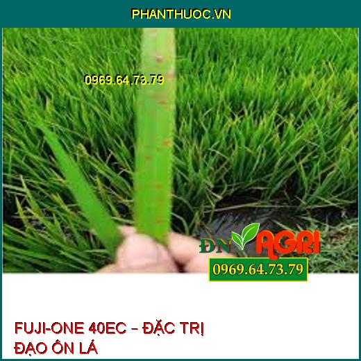 FUJI-ONE 40EC – ĐẶC TRỊ ĐẠO ÔN LÁ