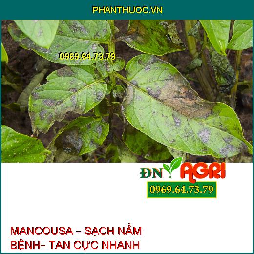 MANCOUSA – SẠCH NẤM BỆNH– TAN CỰC NHANH