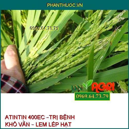 ATINTIN 400EC –TRỊ BỆNH KHÔ VẰN – LEM LÉP HẠT