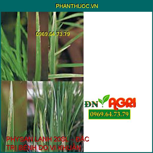 PHYSAN LẠNH 20SL – ĐẶC TRỊ BỆNH DO VI KHUẨN