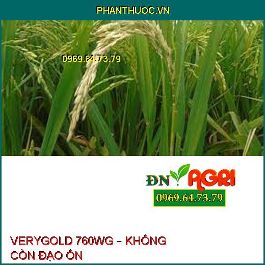 VERYGOLD 760WG – KHÔNG CÒN ĐẠO ÔN