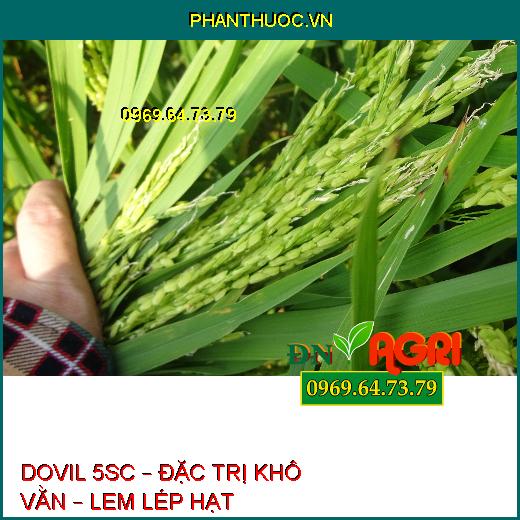 DOVIL 5SC – ĐẶC TRỊ KHÔ VẰN – LEM LÉP HẠT