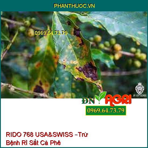 RIDO 768 USA&SWISS –Trừ Bệnh Rỉ Sắt Cà Phê