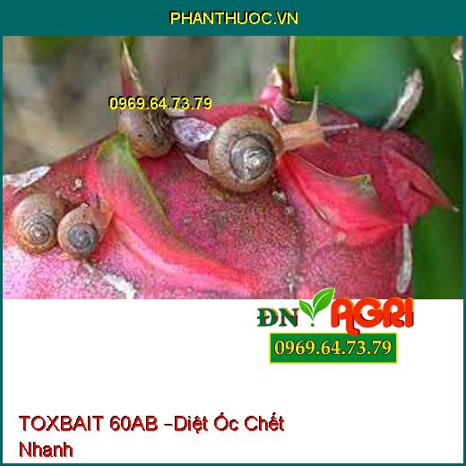 TOXBAIT 60AB –Diệt Ốc Chết Nhanh