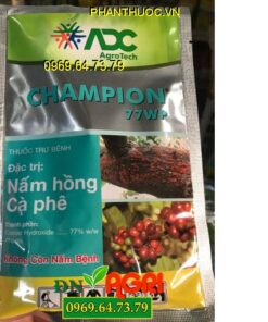 CHAMPION 77WP – Đặc Trị Nấm Hồng – Thán Thư Hại Cây Trồng – Bám Dính Tốt