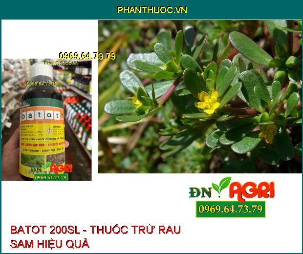 BATOT 200SL - Thuốc Trừ Cỏ Không Chọn Lọc, Có Phổ Tác Động Rộng