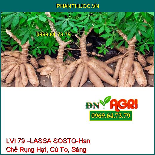 PHÂN BÓN HỖN HỢP NPK LVI 79 –LASSA SOSTO-Hạn Chế Rụng Hạt, Đen Lép, Củ To, Sáng