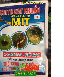 CHITO SÁT KHUẨN – MÍT -Xanh Da Nở Gai -Chống Thối Cuống Úng Hông