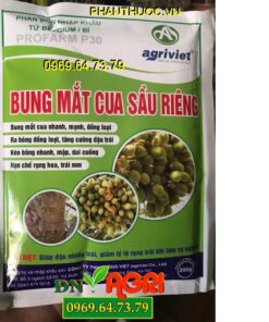 PROFARM P30 – BUNG MẮT CUA SẦU RIÊNG -Ra Hoa Đồng Loạt – Tăng Đậu Trái