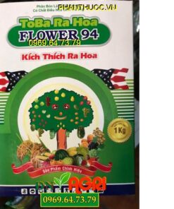 TOBA RA HOA FLOWER 94 (F.94)- Kích Thích Ra Hoa Sớm Và Đồng Loạt