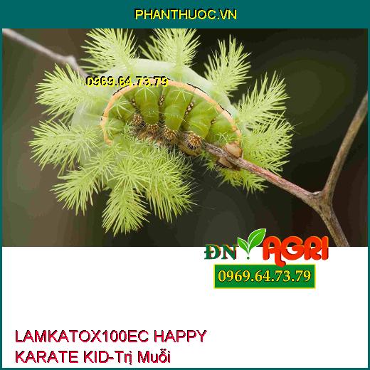 LAMKATOX 100EC HAPPY KARATE KID- Trị Muỗi, Côn Trùng Chích Hút, Sâu Bướm Gây Hại