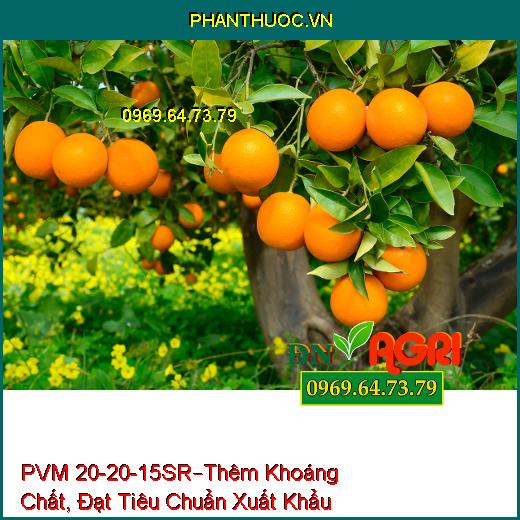 PHÂN BÓN LÁ CAO CẤP PVM 20-20-15SR –Thêm Khoáng Chất, Đạt Tiêu Chuẩn Xuất Khẩu