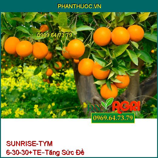 PHÂN BÓN NPK SUNRISE-TYM 6-30-30+TE –Tăng Sức Đề Kháng , Trái Lớn, Đẹp Màu