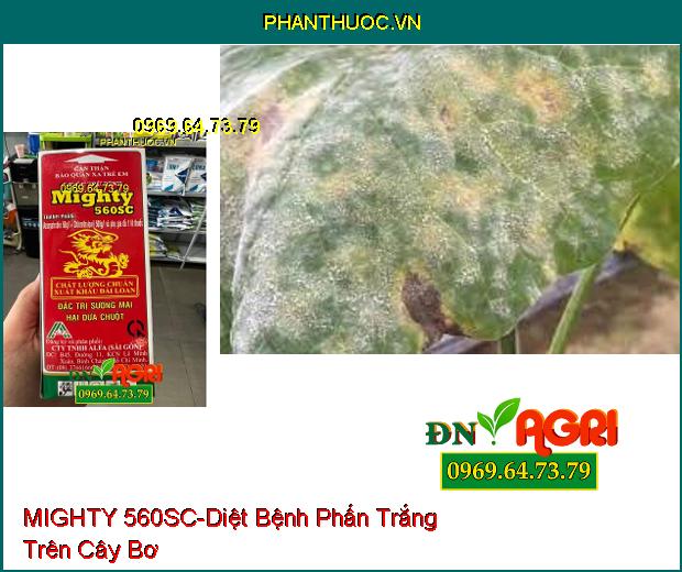 THUỐC TRỪ BỆNH MIGHTY 560SC- Diệt Nấm Toàn Thân, Các Loại Sâu Bệnh