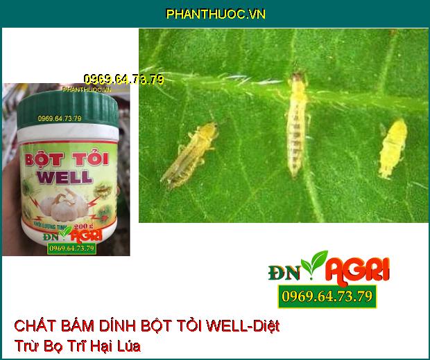 CHẤT BÁM DÍNH BỘT TỎI WELL –Phòng Ngừa Dịch Bệnh, Vệ Sinh Chuồng Trại