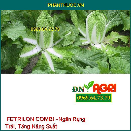 PHÂN BÓN LÁ VI LƯỢNG CAO CẤP FETRILON COMBI –Ngăn Ngừa Rụng Trái, Tăng Năng Suất