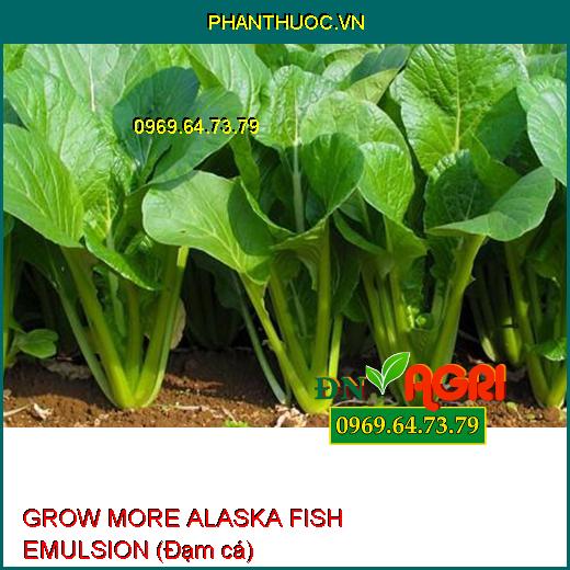 PHÂN BÓN LÁ GROW MORE ALASKA FISH EMULSION (Đạm cá) –Tăng Sinh Trưởng Rễ Lá Cành