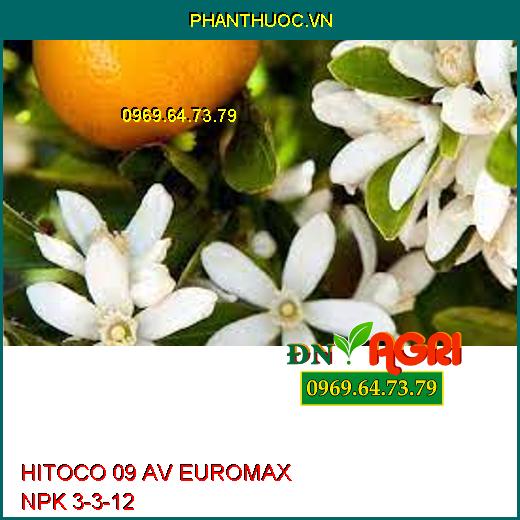 HITOCO 09 AV EUROMAX NPK 3-3-12 - Kích Thích Ra Hoa, Rụng Trái Non