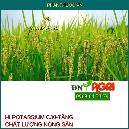 PHÂN BÓN LÁ HỮU CƠ KHOÁNG HI POTASSIUM C30 – TĂNG QUANG HỢP – TĂNG SỨC ĐỀ KHÁNG – TĂNG CHẤT LƯỢNG NÔNG SẢN