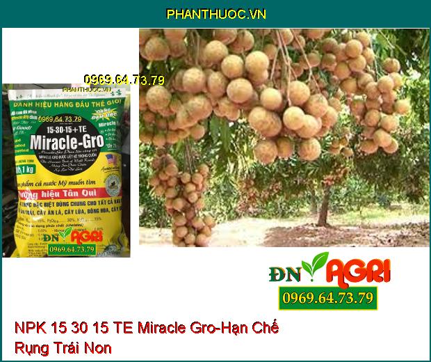 PHÂN BÓN HỖN HỢP NPK 15 30 15 TE Miracle Gro-Phát Triển Rễ , Hạn Chế Rụng Trái Non