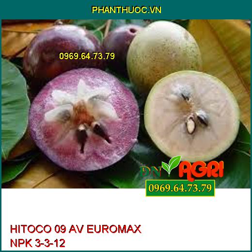 HITOCO 09 AV EUROMAX NPK 3-3-12 - Kích Thích Ra Hoa, Rụng Trái Non