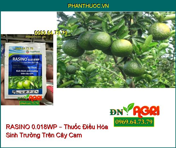 RASINO 0.018WP – Thuốc Điều Hòa Sinh Trưởng Trên Cây Cam