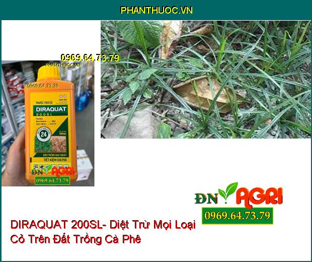 THUỐC TRỪ CỎ DIRAQUAT 200SL- Diệt Trừ Mọi Loại Cỏ Trên Đất Trồng Cà Phê