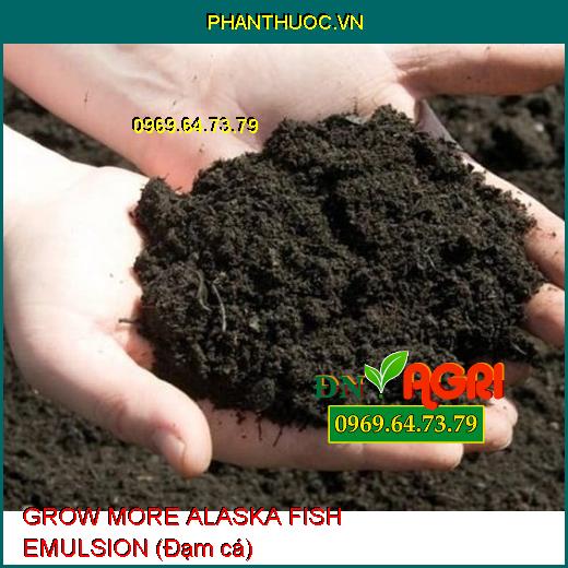 PHÂN BÓN LÁ GROW MORE ALASKA FISH EMULSION (Đạm cá) –Tăng Sinh Trưởng Rễ Lá Cành