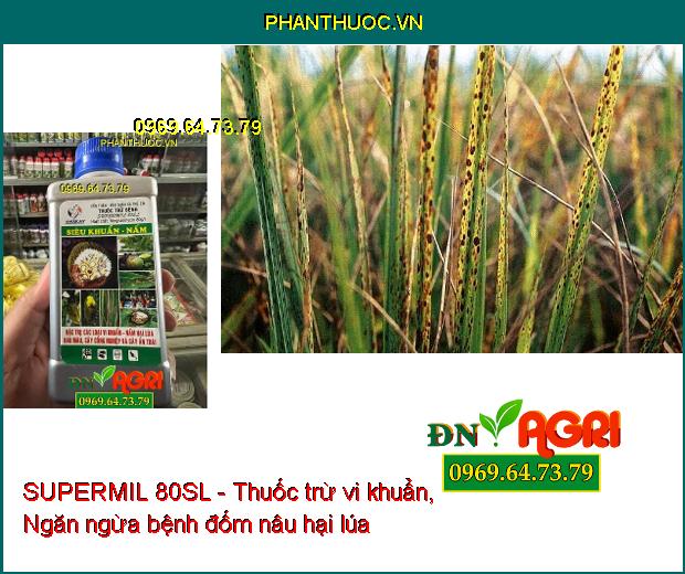 SUPERMIL 80SL - Thuốc Trừ Vi Khuẩn, Nấm Hại Lúa