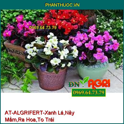 PHÂN BÓN LÁ NK SINH HỌC AT-ALGRIFERT-Xanh lá, Cây Khỏe, Nảy Mầm, Ra Hoa, To Trái