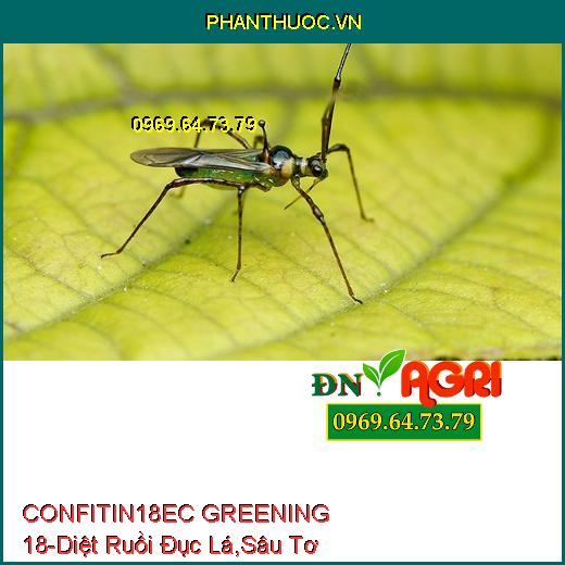 CONFITIN 18EC GREENING 18- Diệt Ruồi Đục Lá, Sâu Tơ, Sâu Xanh, Bọ Trĩ, Nhện 