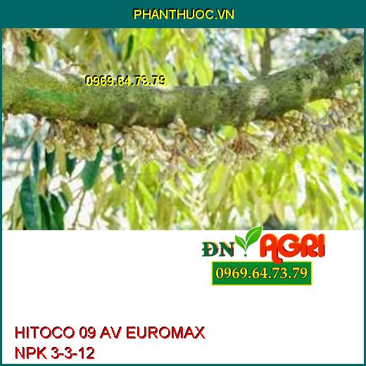 HITOCO 09 AV EUROMAX NPK 3-3-12 - Kích Thích Ra Hoa, Rụng Trái Non