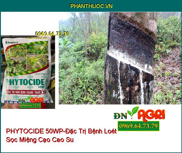 THUỐC TRỪ BỆNH PHYTOCIDE 50WP-Đặc Trị Nấm Bệnh Kháng Thuốc