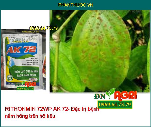 RITHONMIN 72WP AK 72- Đặc Trị Rỉ Sắt, Thán Thư, Mốc Sương, Phấn Trắng, ...