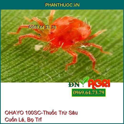 OHAYO 100SC- Thuốc Trừ Sâu Cuốn Lá, Bọ Trĩ, Sâu Xanh Trên Cây Đậu Xanh