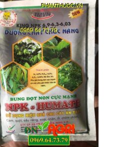 NPK -HUMATE – Kéo Đọt Non Cực Mạnh- Đậu Nhiều Trái- Chống Rụng Trái