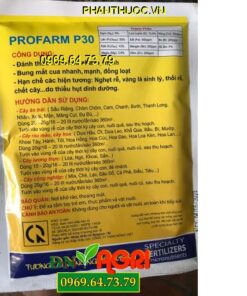 PROFARM P30 – RƯỚC MẮT CUA SẦU RIÊNG – Bung Mắt Cua Nhanh, Mạnh, Đồng Loạt