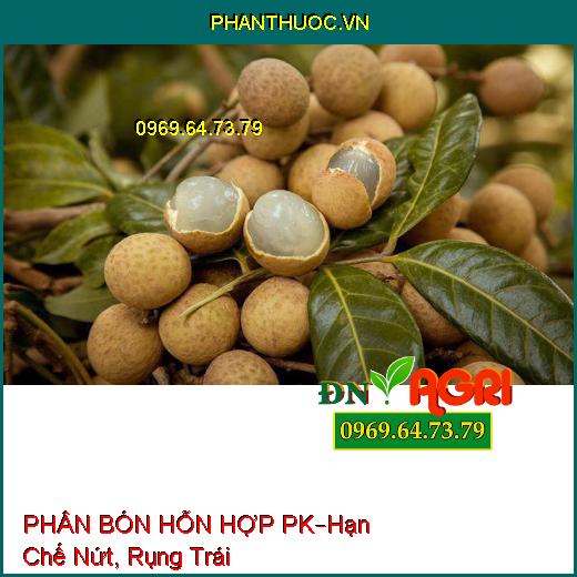 PHÂN BÓN HỖN HỢP PK –Hạn Chế Nứt Trái, Rụng Trái Non, Kích Thích Trái Lớn Nhanh