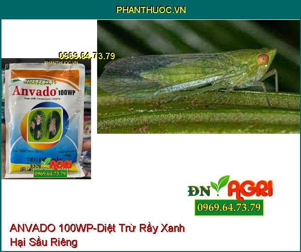 THUỐC TRỪ SÂU RẦY ANVADO 100WP – Tiêu Diệt Rầy Nâu, Trừ Sâu