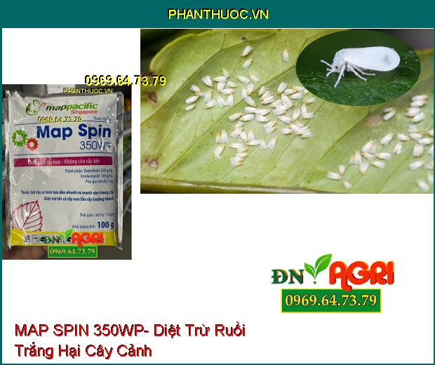 THUỐC TRỪ SÂU MAP SPIN 350WP- Diệt Trừ Sâu, Rệp Sáp, Rầy Mềm, Ruồi Trắng Trên Cây Màu