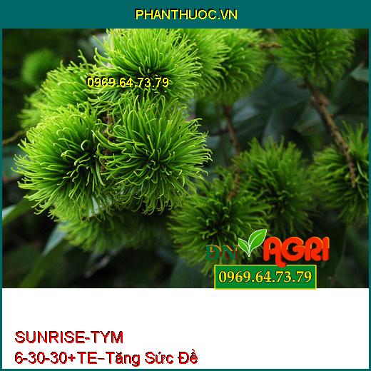 PHÂN BÓN NPK SUNRISE-TYM 6-30-30+TE –Tăng Sức Đề Kháng , Trái Lớn, Đẹp Màu